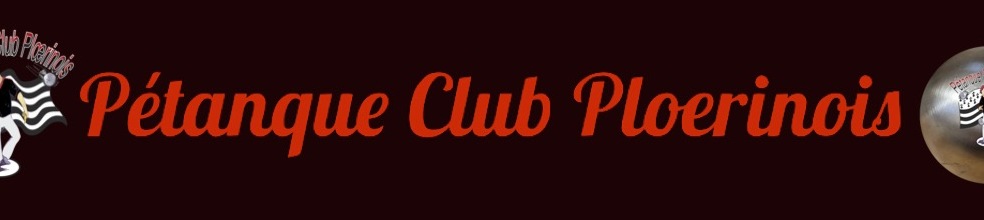 Pétanque Club Ploerinois : site officiel du club de pétanque de PLOEREN - clubeo