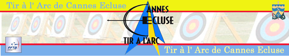 Tir à l'arc de Cannes écluse : site officiel du club de tir à l'arc de Cannes-Écluse - clubeo