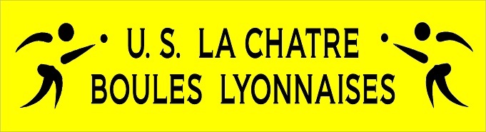 UNION SPORTIVE DE LA CHATRE BOULES LYONNAISES : site officiel du club de pétanque de LA CHATRE - clubeo